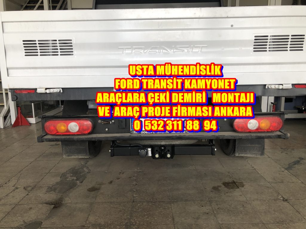 FORD Transit Pick-Up Kamyonet Çeki Demiri Ankara  Usta Mühendislik Ankara da