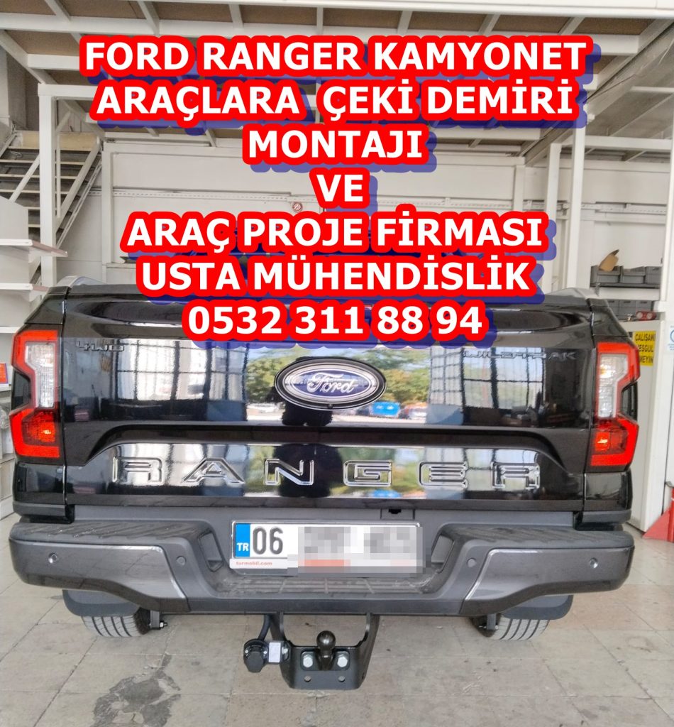 ford ranger kamyonet çeki demiri ankarçeki demiri ankara çeki demiri montajı ve araç projesi ankara usta mühendislik ankara 05323118894