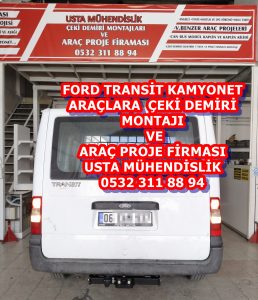 ford transit kamyonet çeki demiri ankara çeki demiri montajı ve araç projesi ankara usta mühendislik ankara 05323118894