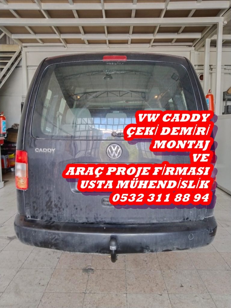 volswagen caddy Çeki demiri takma montajı ve araç proje firması usta mühendislik ankara ostimde 05323118894