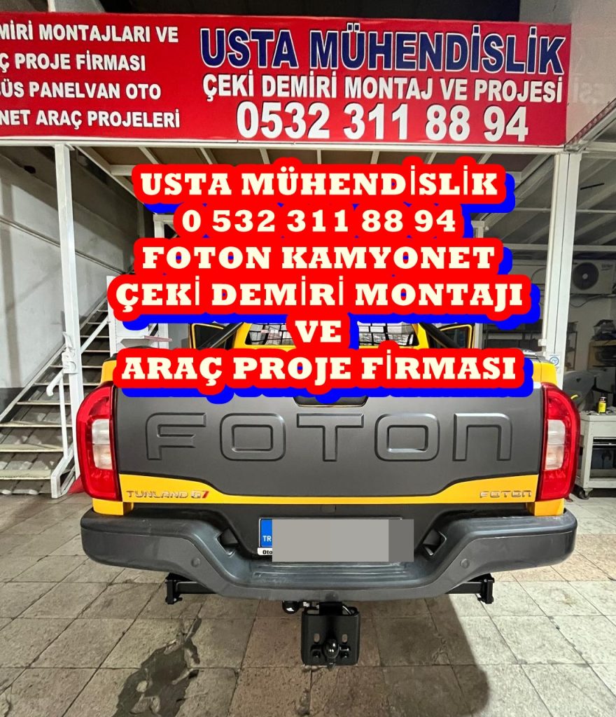 FOTON KAMYONET Çeki Demiri Takma Montajı ve ARÇ PROJE FİRMISI Usta mühendislik 
