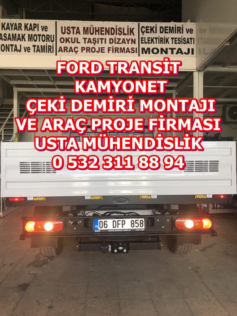 FORD-TRANSIT-Açık Kasa KAMYONETARACLARACEKI-DEMIRI-TAKMA-BAGLAMA-MONTAJI-VE-ARAC-PROJE-FIRMASI-ANKARA- 05323118894